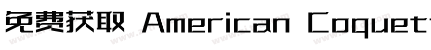 免费获取 American Coquette Font字体转换